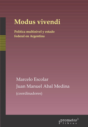 Modus Vivendi - Escolar, Marcelo / Abal Medina, Juan Manuel