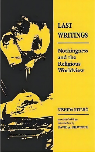 Last Writings, De Nishida Kitaro. Editorial University Hawaii Press, Tapa Blanda En Inglés