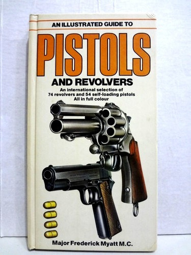 Pistolas Y Revolveres - Major Frederick Myatt M.c.