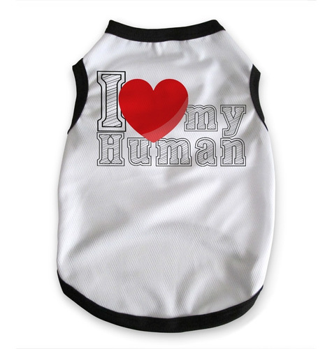 Playera Para Perro, I Love My Human