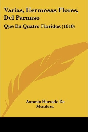 Libro Varias, Hermosas Flores, Del Parnaso - Antonio Hurt...