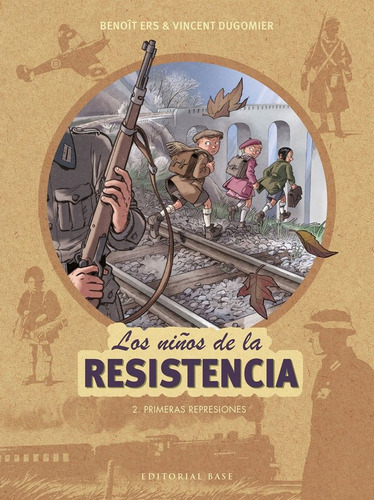Libro Los Niã±os De La Resistencia 2. Primeras Represione...