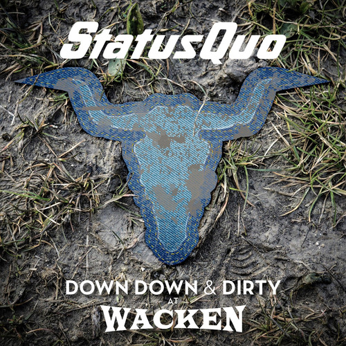 Cd Down Down And Dirty At Wacken - Status Quo
