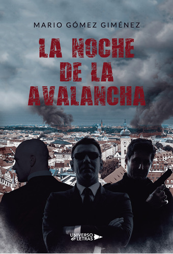 La Noche De La Avalancha, De Gómez Giménez , Mario.., Vol. 1.0. Editorial Universo De Letras, Tapa Blanda, Edición 1.0 En Español, 2020