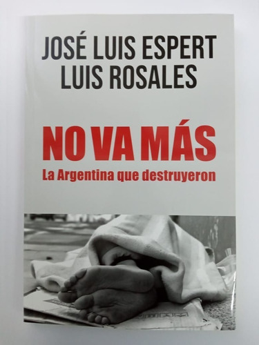 Libro No Va Mas - La Argentina Que Destruyeron Espert