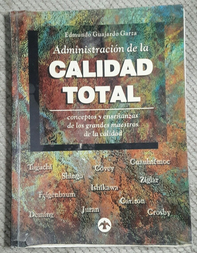 Administración De La Calidad Total, Edmundo Guajardo Garza 