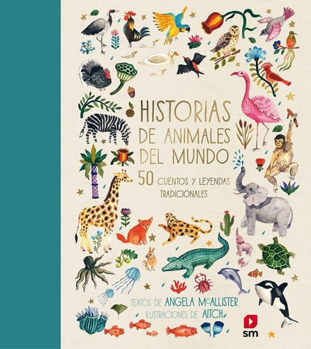 Historias De Animales Del Mundo, De Mcallister, Angela. Editorial Ediciones Sm, Tapa Dura En Español