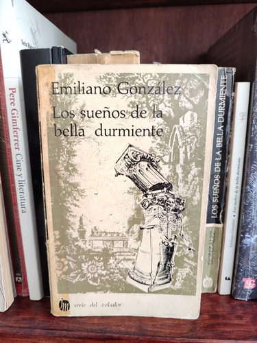 Emiliano González - Los Sueños De La Bella Durmiente 1a Ed. 