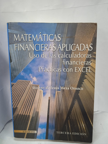 Matemáticas Financieras Aplicadas 3ed.