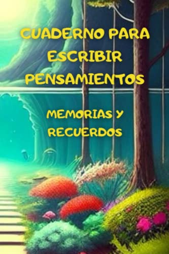 Cuaderno Para Escribir Pensamientos: Memorias Y Recuerdos: E