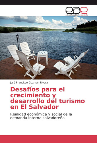 Libro: Desafíos Para El Crecimiento Y Desarrollo Del Turismo