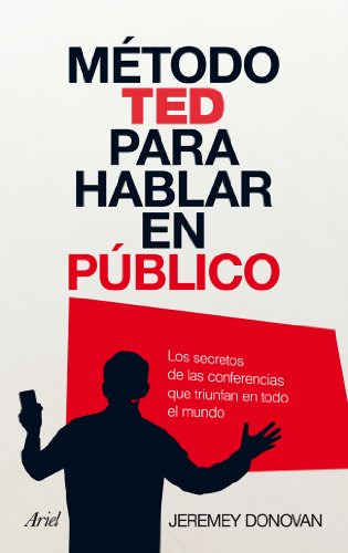 Metodo Ted Para Hablar En Publico (spanish Edition)