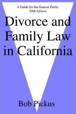 Libro Divorce And Family Law In California - Bob Pickus