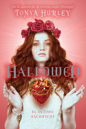 Hallowed ( The Blessed 3 ): El último sacrificio, de Hurley, Tonya. Serie The Blessed Editorial Alfaguara Juvenil, tapa blanda en español, 2016