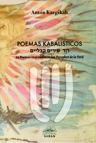 Poemas Kabalisticos . 54 Poemas Inspirados En Las Parashot D, De Kaegikah , Anton. Editorial S/d, Tapa Tapa Blanda En Español