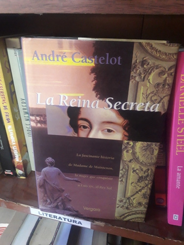 La Reina Secreta Andre Castelot Muy Buen Estado #