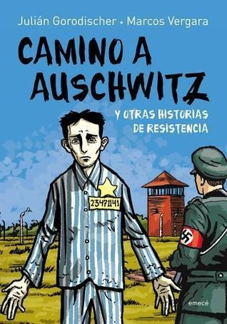 Camino A Auschwitz Y Otras Historias De Resistencia