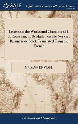 Libro Letters On The Works And Character Of J. J. Roussea...
