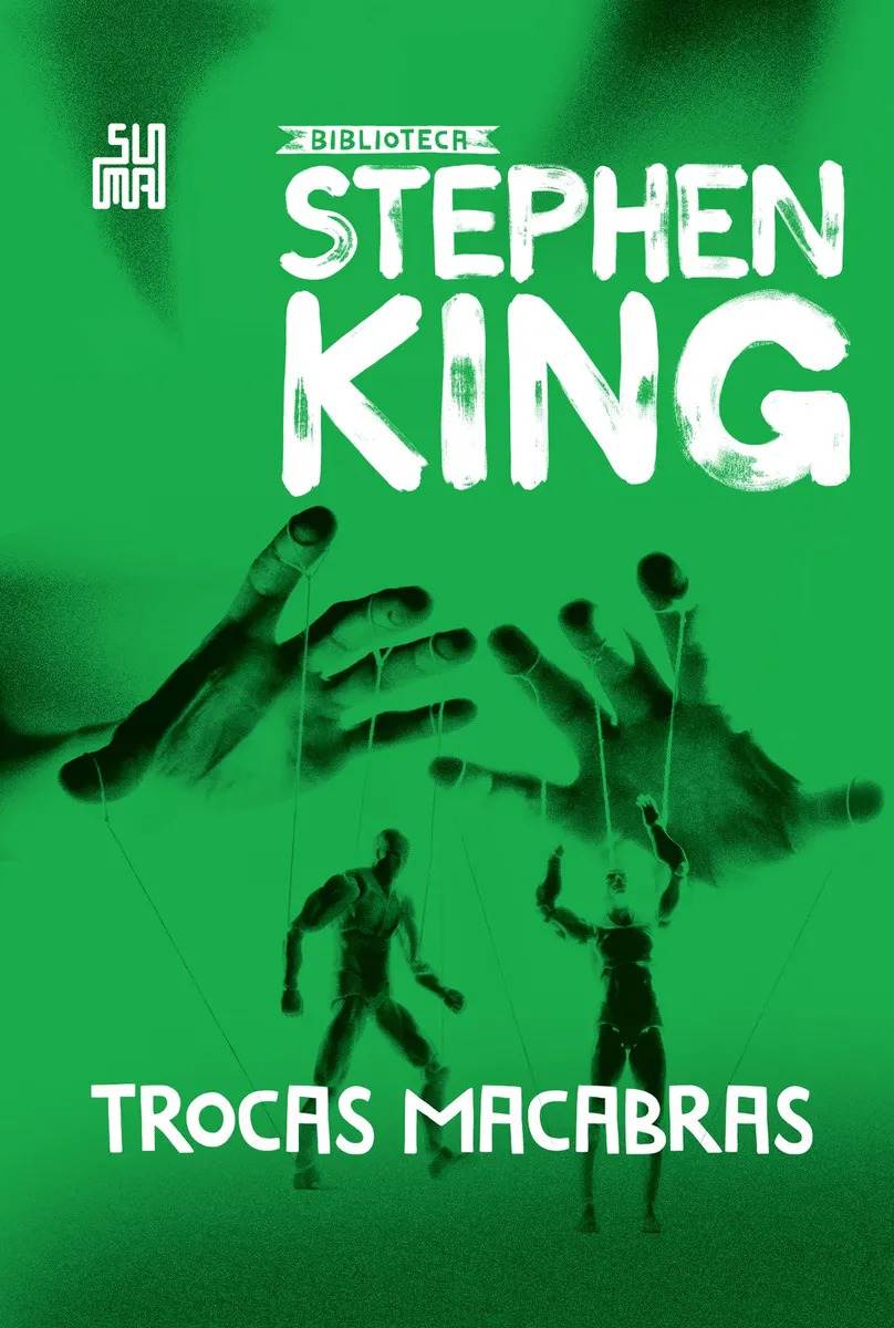 Trocas macabras - King, Stephen - Suma - Capa Dura