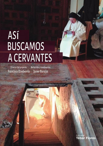 Así Buscamos A Cervantes, De Javier Barajas Otero