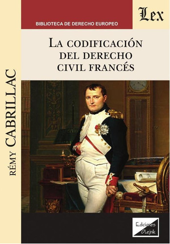 Codificación Del Derecho Civil Francés - Remy Cabrillac