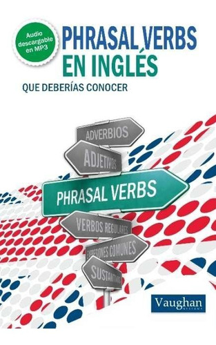 Libro Phrasal Verbs En Inglã©s Que Deberã­as Conocer - No...