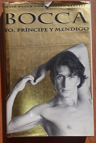 Julio Bocca Yo Príncipe Y Mendigo - Rodolfo Braceli