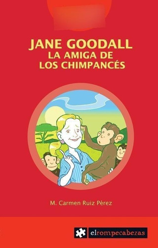 Libro: Jane Goodall La Amiga De Los Chimpancés. Ruiz Perez, 