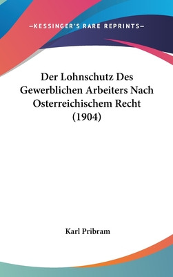 Libro Der Lohnschutz Des Gewerblichen Arbeiters Nach Oste...