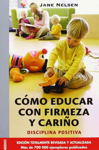 Libro: Como Educar Con Firmeza Y Cariño (cómo Educar Con Fir