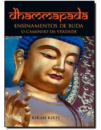 Libro Dhammapada Ensinamentos De Buda De Kiran Kirti Isis Ed