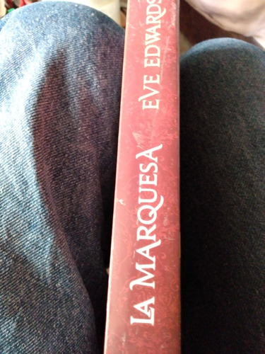 La Marquesa Intriga En La Corte. Eve Edwards (Usado)