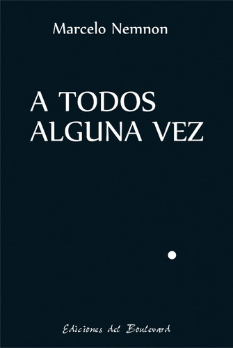 A Todos Alguna Vez