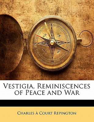 Libro Vestigia, Reminiscences Of Peace And War - Repingto...