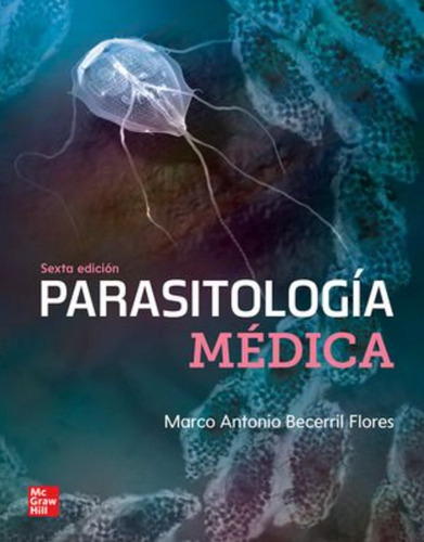 Becerril Parasitología Médica 6 Ed. ¡original Y Nuevo!