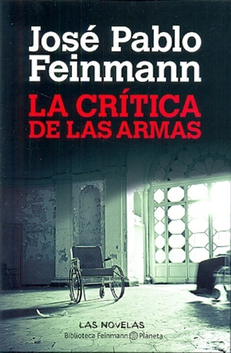 Critica De Las Armas, La - Jose Pablo Feinmann