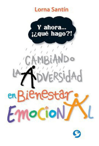 Cambiando La Adversidad En Bienestar Emocional