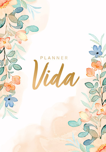 Planner Vida - (1042): Planner Vida, De Soeiro, Tati. Religião, Vol. Cristianismo. Editorial Agape Editora, Tapa Dura, Edición Cristianismo En Português, 20