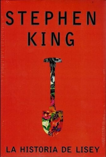 La Historia De Lisey - Stephen King - Ed. Plaza & Janés