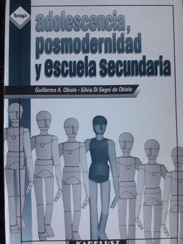 Adolescencia, Posmodernidad Y Escuela Secundaria