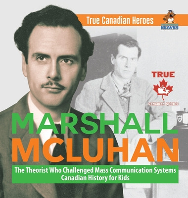 Libro Marshall Mcluhan - The Theorist Who Challenged Mass...
