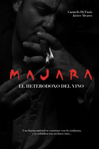 Libro: Majara: El Heterodoxo Del Vino (edición En Español)