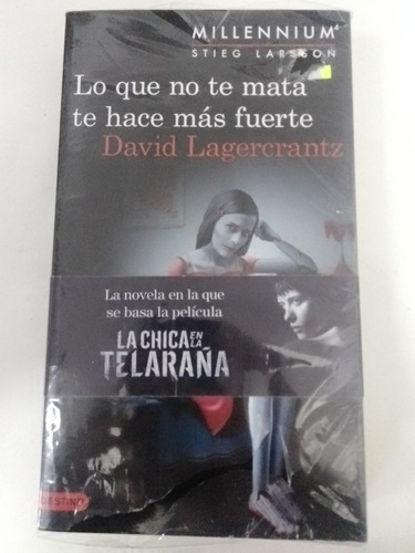 Lo Que No Te Mata Te Hace Más Fuerte - David Lagercrantz