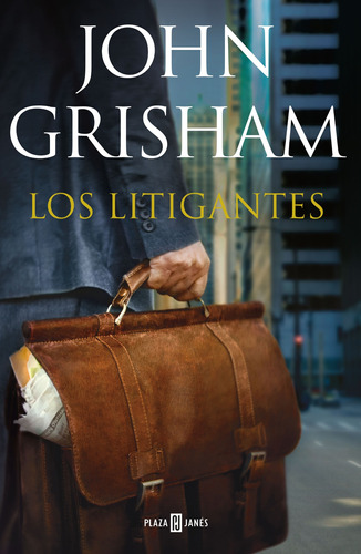 Los litigantes, de Grisham, John. Serie Éxitos Editorial Plaza & Janes, tapa blanda en español, 2014