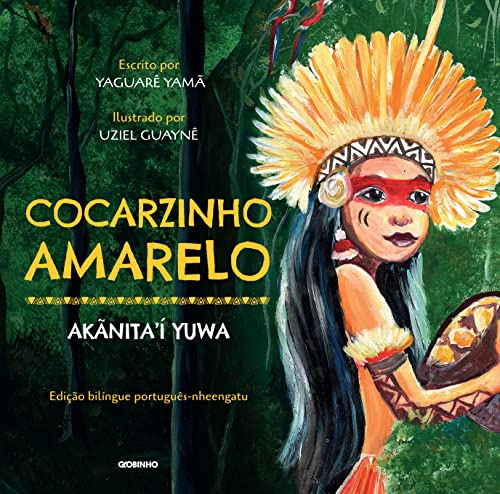 Libro Cocarzinho Amarelo De Yaguarê Yamã Globinho - Globo