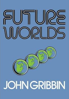 Libro Future Worlds - John Gribbin