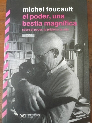 El Poder, Una Bestia Magnifica / Michel Foucault / Enviamos