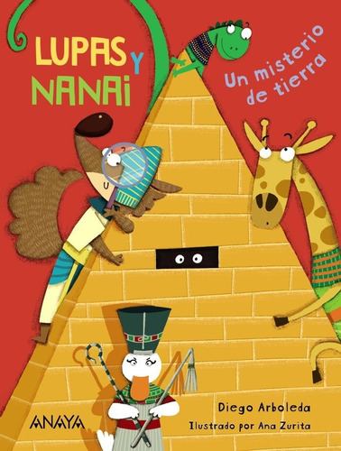 Lupas Y Nanai. Un Misterio De Tierra, De Arboleda, Diego. Editorial Anaya Infantil Y Juvenil, Tapa Blanda En Español