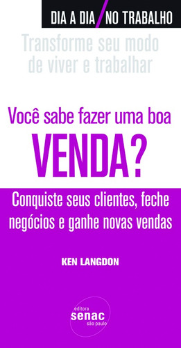Você sabe fazer uma boa venda?, de Langdon, Ken. Editora Serviço Nacional de Aprendizagem Comercial, capa mole em português, 2009