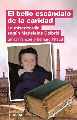 Libro Bello Escandalo De La Caridad - Pitaud, Bernard